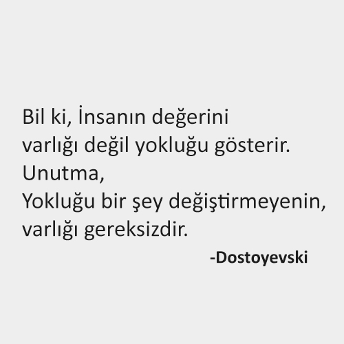 Dostoyevski Sözleri, Dostoyevski Felsefi Sözleri