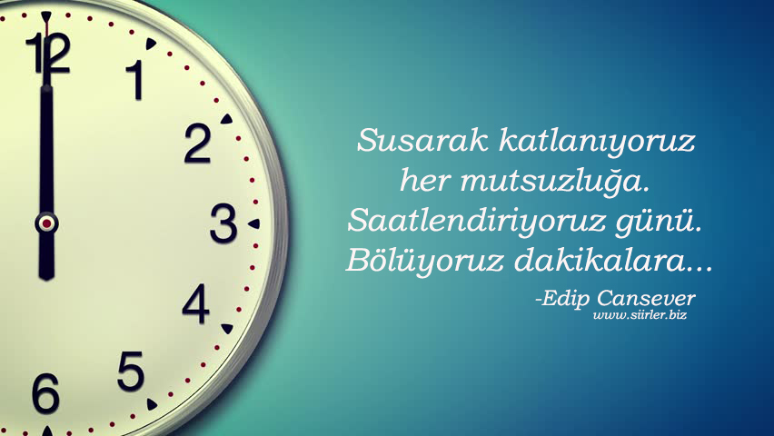 Susarak katlanıyoruz her mutsuzluğa. Saatlendiriyoruz günü. Bölüyoruz dakikalara...