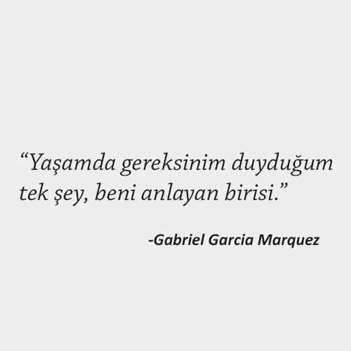Gabriel Garcia Marquez Anlamlı sözler