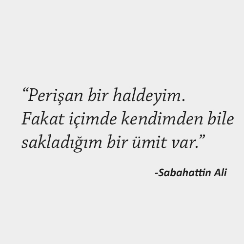 Sabahattin Ali - Perişan bir haldeyim