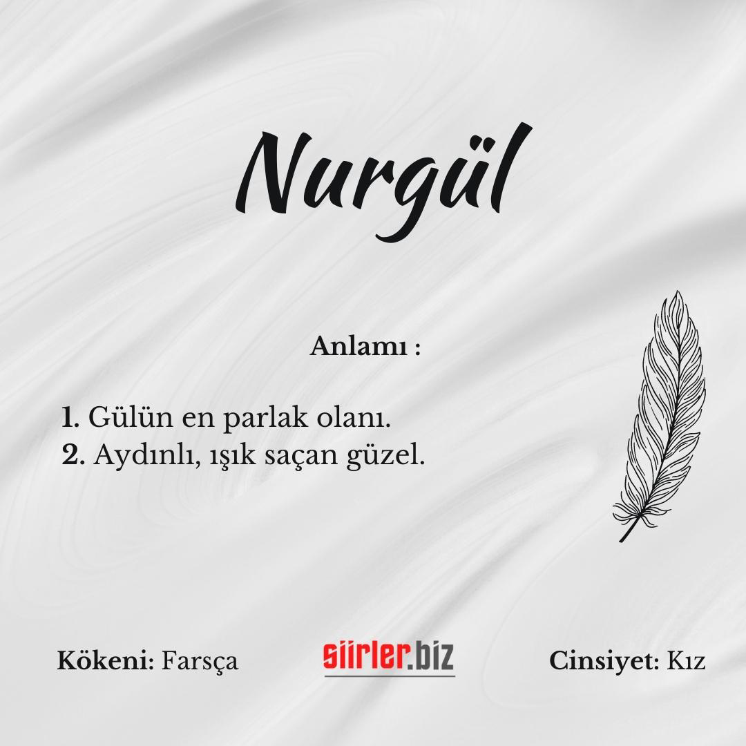Nurgül isminin anlamı, nurgül ismi