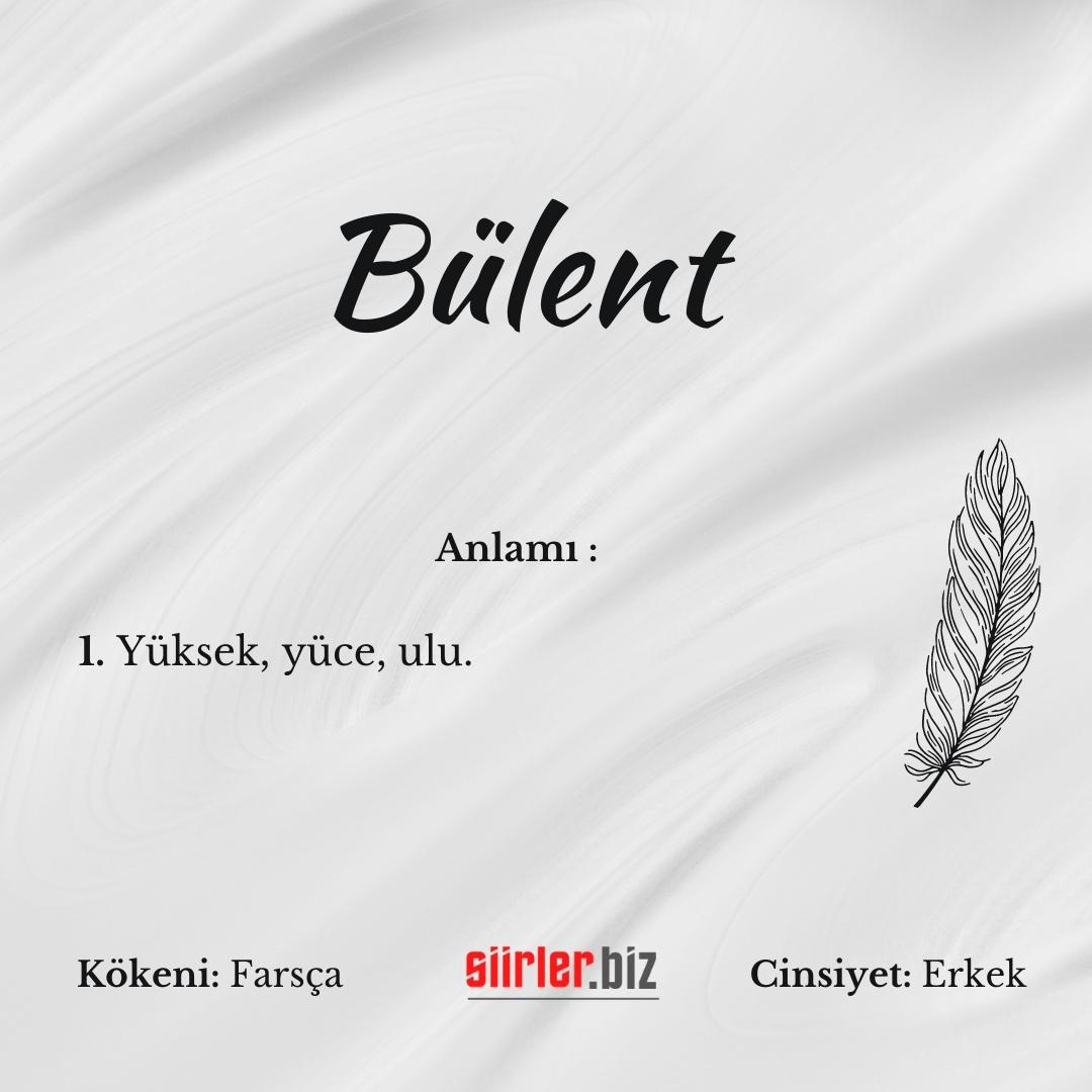 Bülent isminin anlamı, bülent ismi