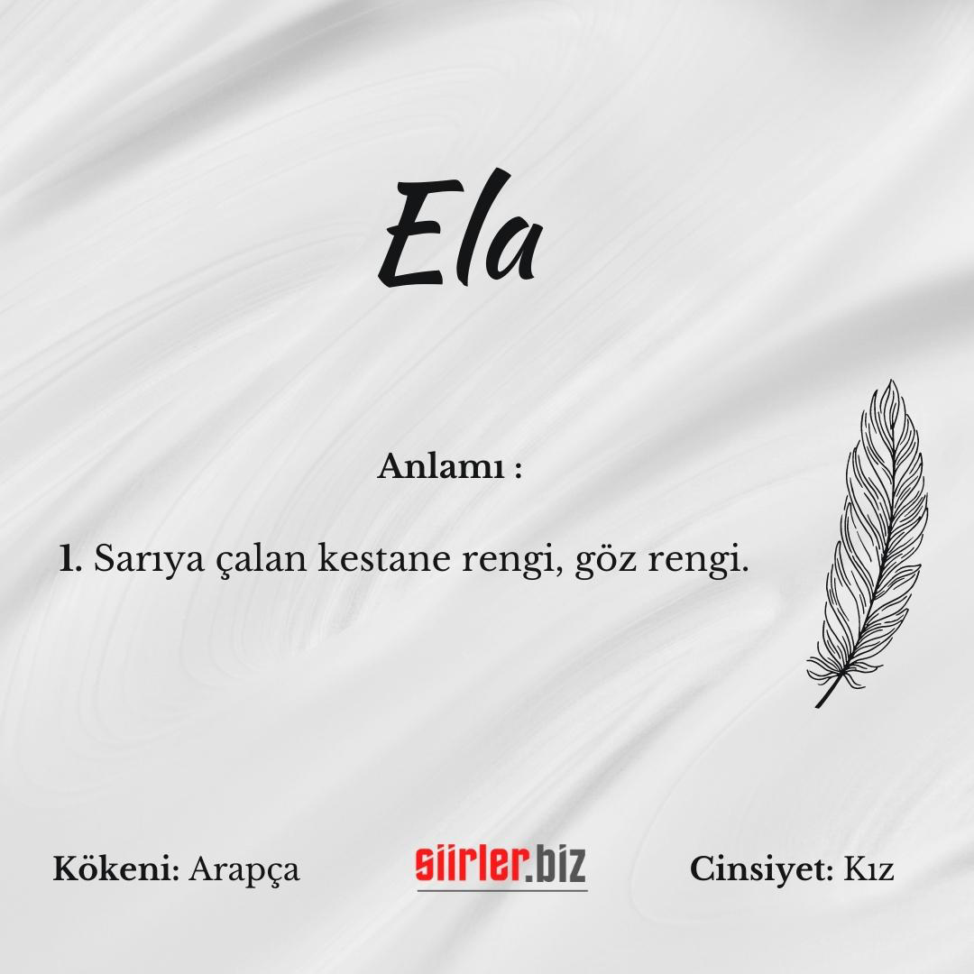 Ela İsminin Anlamı Nedir?