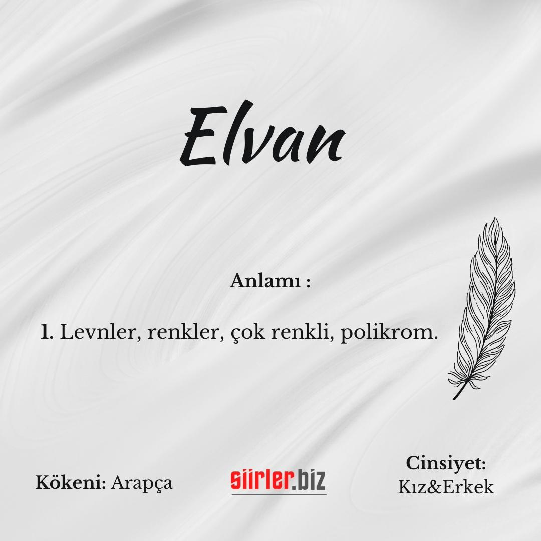 Elvan İsminin Anlamı Nedir?