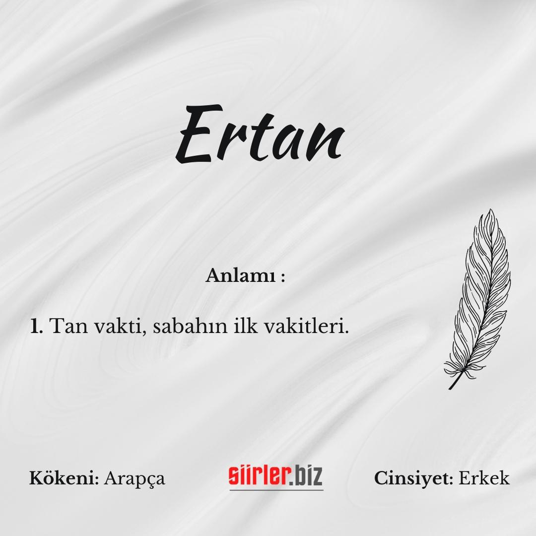 Ertan isminin anlamı, ertan ismi