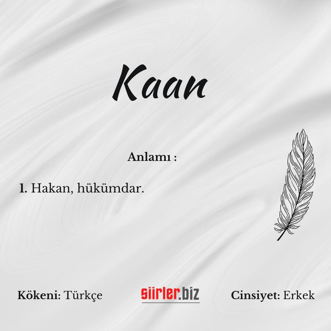 Kaan isminin anlamı, kaan ismi