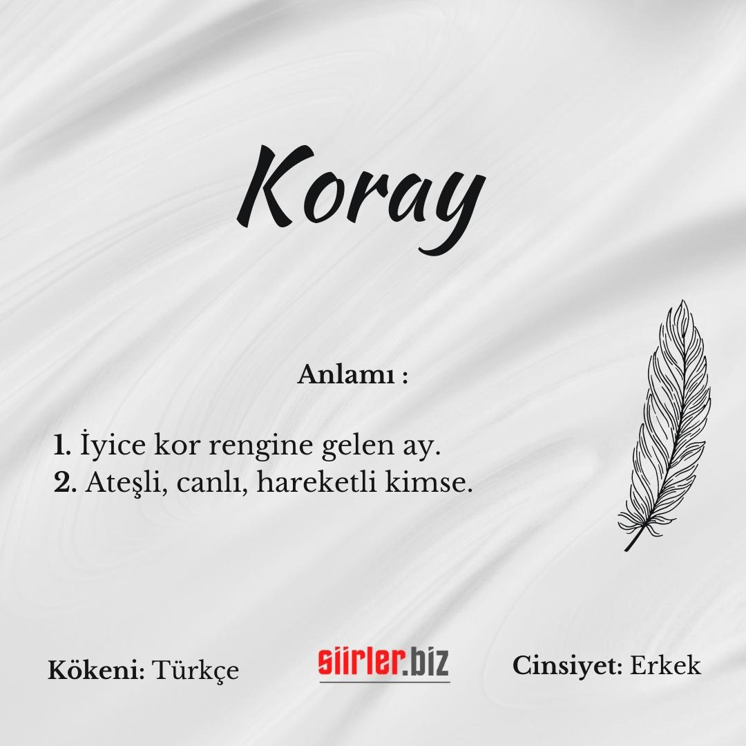 Koray İsminin Anlamı Nedir?