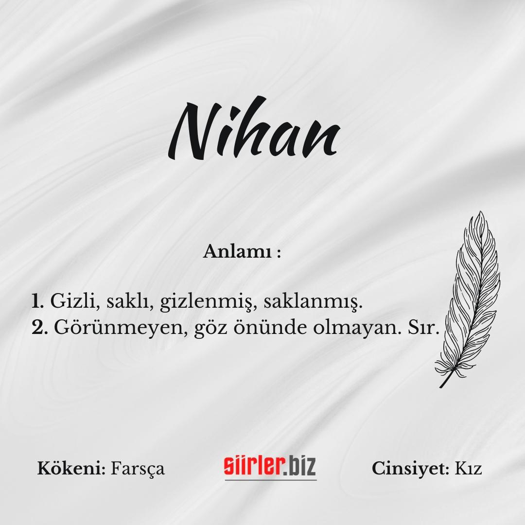 Nihan isminin anlamı, nihan ismi