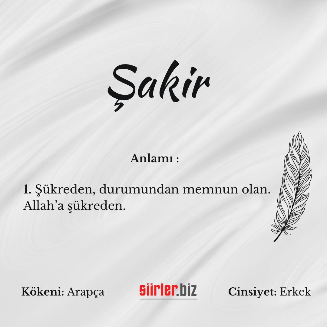 Şakir isminin anlamı, şakir ismi