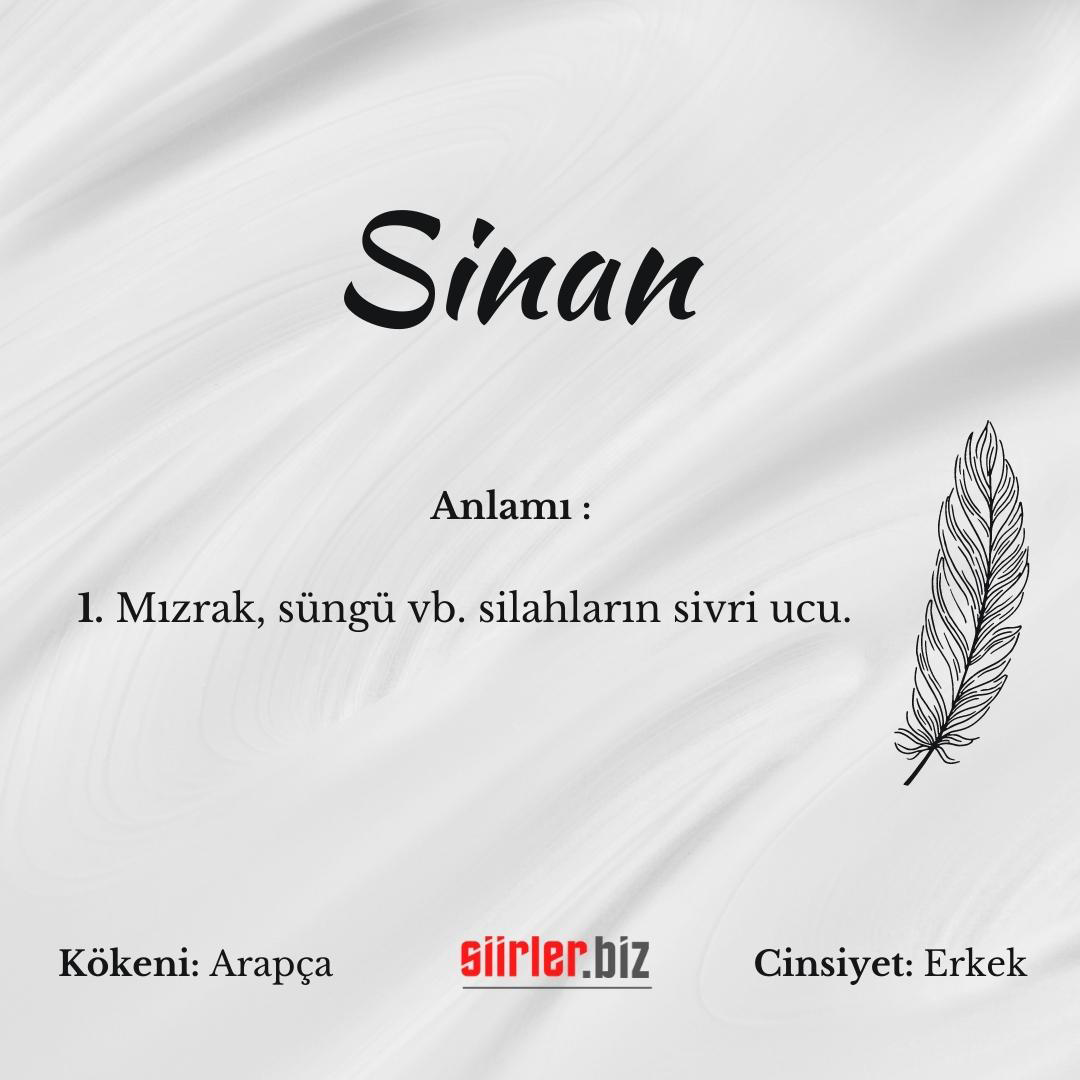 Sinan İsminin Anlamı Nedir?