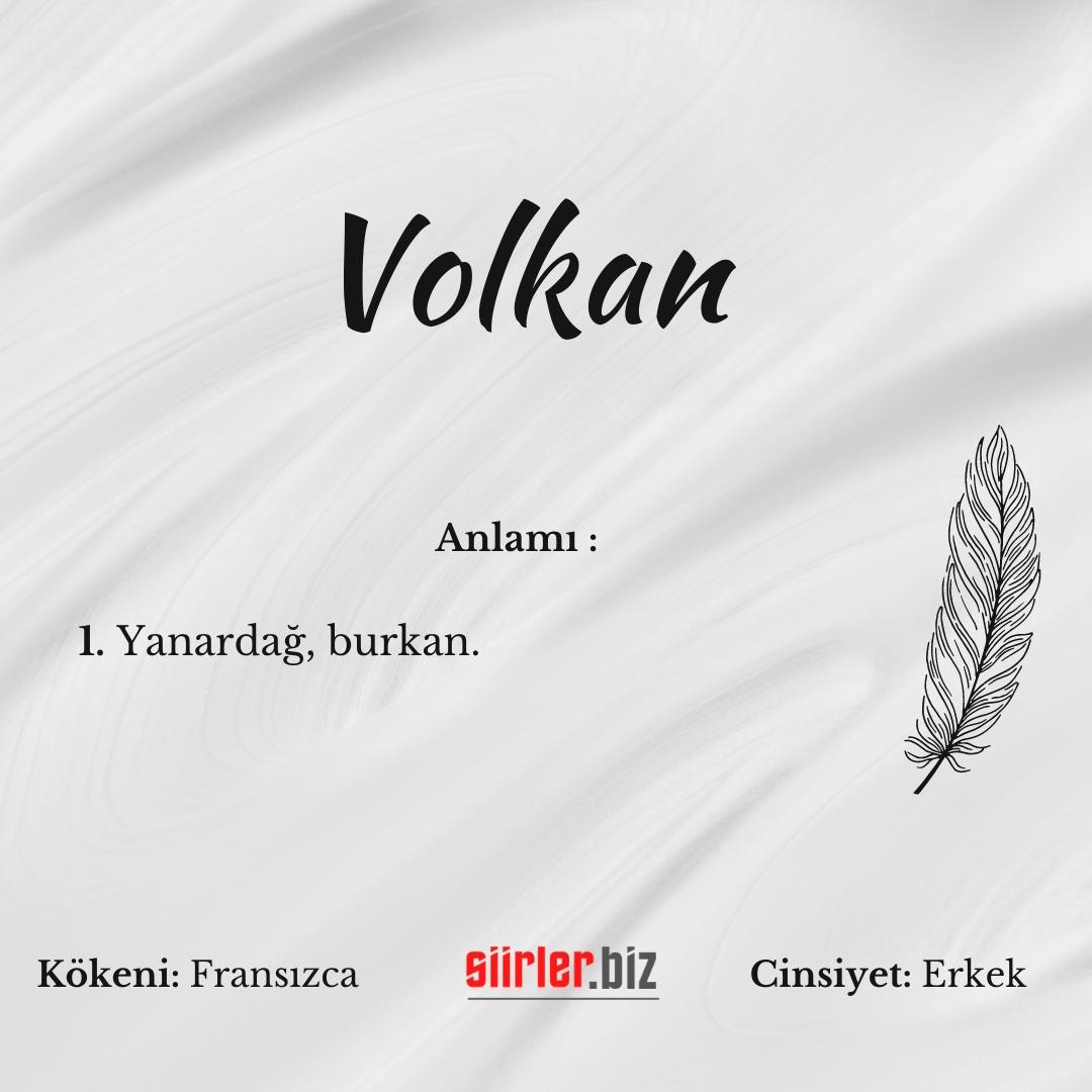 Volkan isminin anlamı, volkan ismi